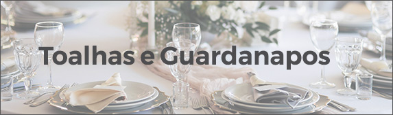 Toalhas e Guardanapos